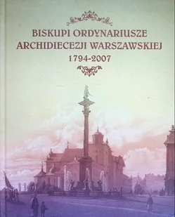 Biskupi i Ordynariusze Archidiecezji Warszawskiej - Religia i religioznawstwo - miniaturka - grafika 1
