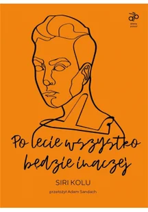 Dziwny Pomysł Po lecie wszystko będzie inaczej KOLU SIRI - Książki edukacyjne - miniaturka - grafika 5