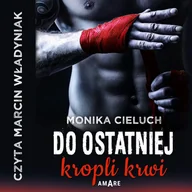 Audiobooki - romanse - Do ostatniej kropli krwi - miniaturka - grafika 1