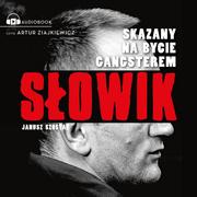 Audiobooki - biografie - Słowik. Skazany na bycie gangsterem - miniaturka - grafika 1