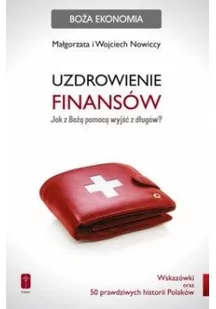 Pomoc Małgorzata Nowicka, Wojciech Nowicki Uzdrowienie finansów - Poradniki psychologiczne - miniaturka - grafika 3