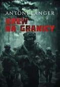 Thrillery - Krew na granicy - Antoni Langer - miniaturka - grafika 1