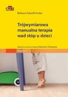Trójwymiarowa manualna terapia wad stóp u dzieci - Książki medyczne - miniaturka - grafika 2