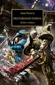 Horror, fantastyka grozy - Pretorianin Dorna. Alpha i Omega. Herezja Horusa - miniaturka - grafika 1