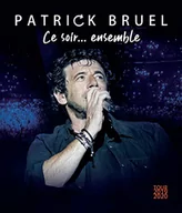 Filmy muzyczne Blu-Ray - Patrick Bruel - Ce Soir... Ensemble:.. - miniaturka - grafika 1