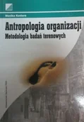 Ekonomia - Antropologia organizacji Metodologia badań terenowych - miniaturka - grafika 1