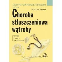 Wydawnictwo Lekarskie PZWL Choroba stłuszczeniowa wątroby - Mirosław Jarosz