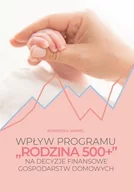 Biznes - Wydawnictwo Naukowe Uniwersytetu Szczecińskiego Wpływ programu "Rodzina 500+" na decyzje... Agnieszka Samsel - miniaturka - grafika 1