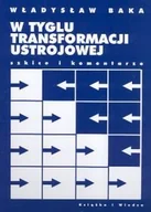 Publicystyka - Książka i Wiedza Władysław Baka W tyglu transformacji ustrojowej - miniaturka - grafika 1