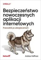 E-booki - informatyka - Bezpieczeństwo nowoczesnych aplikacji internetowych. Przewodnik po zabezpieczeniach - miniaturka - grafika 1