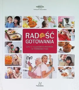 Radość gotowania czyli 177 niezawodnych przepisów na Thermomix TM31 - Książki kucharskie - miniaturka - grafika 1