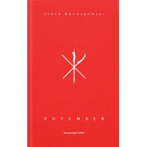 November Jakub Woynarowski - Publicystyka November Jakub Woynarowski - Publicystyka - miniaturka - grafika 1