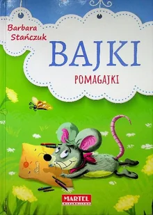 Bajki pomagajki - Książki edukacyjne - miniaturka - grafika 1