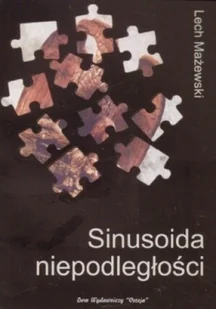 Sinusoida niepodległości - Felietony i reportaże - miniaturka - grafika 1