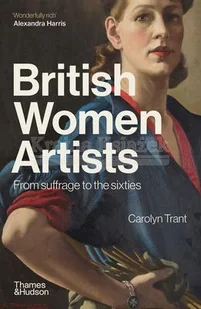 British Women Artists: From Suffrage to the Sixties - Pozostałe książki - miniaturka - grafika 1