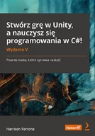 Podstawy obsługi komputera - One Press / Helion Stwórz grę w Unity, a nauczysz się programowania.. - miniaturka - grafika 1