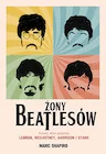 Biografie i autobiografie - Żony Beatlesów. Kobiety, które pokochali Lennon, McCartney, Harrison i Starr - miniaturka - grafika 1