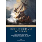 Religia i religioznawstwo - Credo et credimus Ecclesiam | - miniaturka - grafika 1