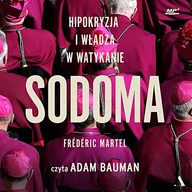 Audiobooki - literatura popularnonaukowa - Sodoma Hipokryzja i władza w Watykanie Frederic Martel MP3) - miniaturka - grafika 1