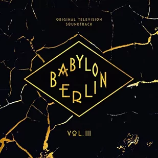 Babylon Berlin (Original Television Soundtrack. Volume III) - Muzyka filmowa - miniaturka - grafika 1
