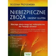 Zdrowie - poradniki - Studio Astropsychologii Niebezpieczne zboża Groźny gluten - Bożena Przyjemska - miniaturka - grafika 1