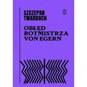 Pamiętniki, dzienniki, listy - Obłęd rotmistrza von Egern - miniaturka - grafika 1
