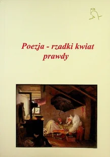 Poezja - rzadki kwiat prawdy - Poezja - miniaturka - grafika 1