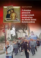 Religia i religioznawstwo - Z dziejów pieszych pielgrzymek staszowian do Matki Bożej Sulisławskiej - miniaturka - grafika 1