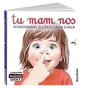 Książki edukacyjne - Tu mam nos. Rymowanki o częściach ciała - Maja Dusik - książka - miniaturka - grafika 1