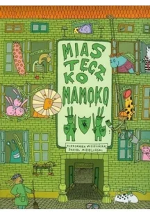 Miasteczko Mamoko - Baśnie, bajki, legendy - miniaturka - grafika 2