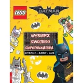 Książki edukacyjne - Ameet Wybierz swojego superbohatera. Lego Batman Movie - Opracowanie zbiorowe - miniaturka - grafika 1