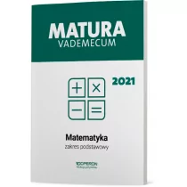 Matura 2021 Matematyka Vademecum Zakres Podstawowy Kinga Gałązka - Podręczniki dla liceum - miniaturka - grafika 1