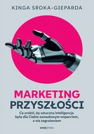 Marketing - Marketing przyszłości. Co zrobić, żeby sztuczna inteligencja była dla Ciebie zawodowym wsparciem, a nie zagrożeniem - miniaturka - grafika 1