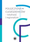 Technika - Polszczyzna dla cudzoziemców - lokalność i regionalizm - Garncarek Piotr, Łukaszewicz Barbara - miniaturka - grafika 1
