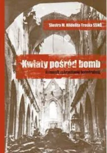 Troska kwiaty pośród bomb - Religia i religioznawstwo - miniaturka - grafika 1