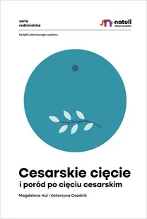 Cesarskie cięcie i poród po cięciu cesarskim - E-booki - poradniki - miniaturka - grafika 1