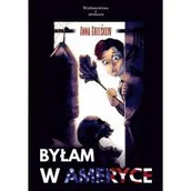 Pamiętniki, dzienniki, listy - Byłam w Ameryce - miniaturka - grafika 1