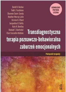Transdiagnostyczna terapia poznawczo-behawioralna zaburzeń emocjonalnych. Ujednolicony protokół lecz - książka - Rośliny i zwierzęta - miniaturka - grafika 1