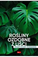 Dom i ogród - Rośliny ozdobne z liści. Poradnik praktyczn - miniaturka - grafika 1