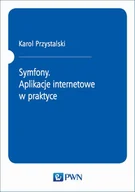 Podstawy obsługi komputera - Wydawnictwo Naukowe PWN Przystalski Karol Symfony aplikacje internetowe w praktyce - miniaturka - grafika 1