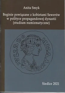 Boginie powiązane z kobietami Sewerów w polityce propagandowej dynastii - Historia świata - miniaturka - grafika 3