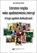 Pomoce naukowe - Literatura rosyjska wobec upodmiotowienia zwierząt - Justyna Tymieniecka-Suchanek - miniaturka - grafika 1