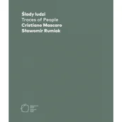 Albumy o  sztuce - Międzynarodowe Centrum Kultury Kraków Ślady ludzi Cristiano Mascaro Sławomir Rumiak - Cristiano Mascaro / Sławomir Rumiak - miniaturka - grafika 1