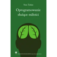 Podręczniki dla szkół wyższych - Instytut Psychologii Zdrowia PTP Oprogramowanie służące miłości - Tatkin Stan - miniaturka - grafika 1
