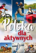 Przewodniki - zbiorowe Opracowanie Polska dla aktywnych - miniaturka - grafika 1