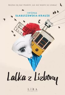 Lira Lalka z Lizbony - Iwona Słabuszewska-Krauze - Proza - miniaturka - grafika 2