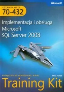 APN PROMISE Hotek Mike MCTS Egzamin 70-432 Implementacja i obsługa Microsoft SQL Server 2008 + CD - Podstawy obsługi komputera - miniaturka - grafika 2