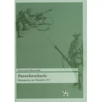 Passchendaele Kampania we Flandrii 1917 - Krzysztof Marcinek - Historia Polski - miniaturka - grafika 1