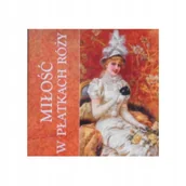 Felietony i reportaże - Miłość w płatkach róży - miniaturka - grafika 1