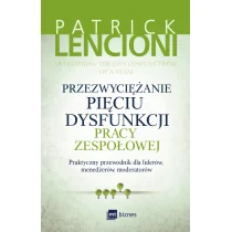 MT Biznes Przezwyciężanie pięciu dysfunkcji pracy zespołowej - PATRICK LENCIONI - Biznes - miniaturka - grafika 1